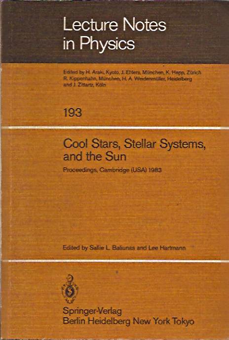 Item #70147 Cool Stars, Stellar Systems, and the Sun: Proceedings Third Cambridge Workshop, Cambridge, MA USA Oct 5-7 1983 (Lecture Notes in Physics No 193). Sallie L. Baliunas.