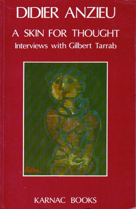 Item #70307 A Skin for Thought _ Interviews with Gilbert Tarrab. Didier Anzieu