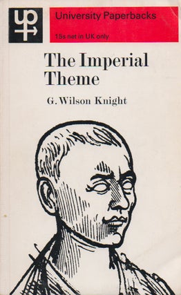 Item #70388 The Imperial Theme. G. Wilson Knight