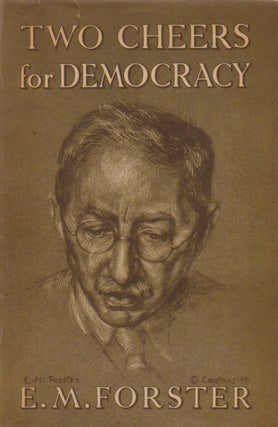 Item #70405 Two Cheers for Democracy. E. M. Forster