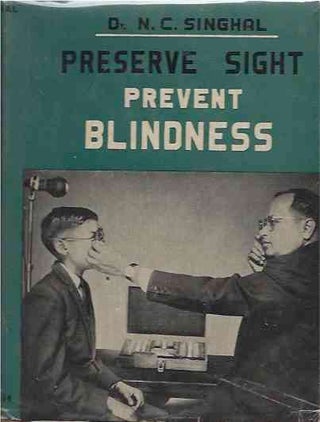 Item #70414 Preserve Sight__Prevent Blindness. Dr. N. C. Singhal