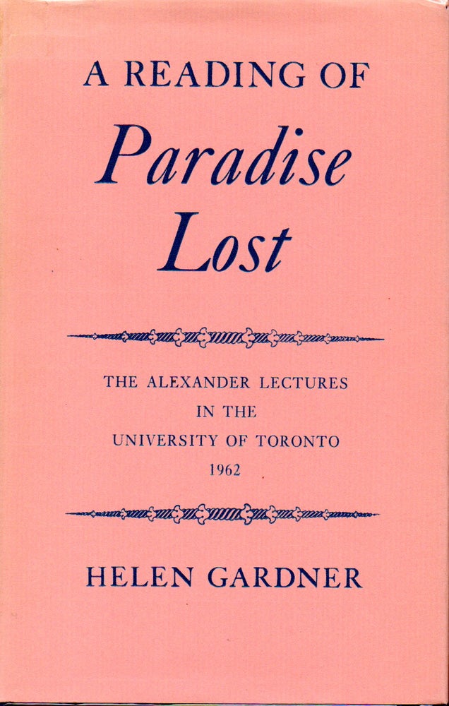 Item #70444 A Reading of Paradise Lost _ The Alexander Lectures in the University of Toronto 1962. Helen Gardner.