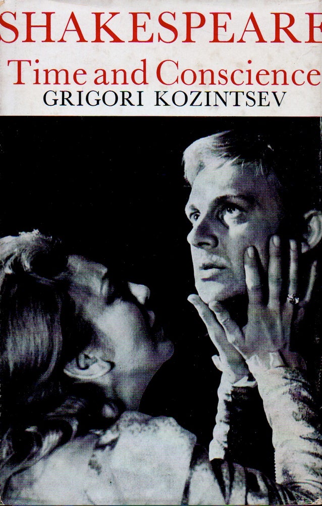 Item #70445 Shakespeare _ Time and Conscience. Grigori Kozintsev, Joyce Vining, trans.