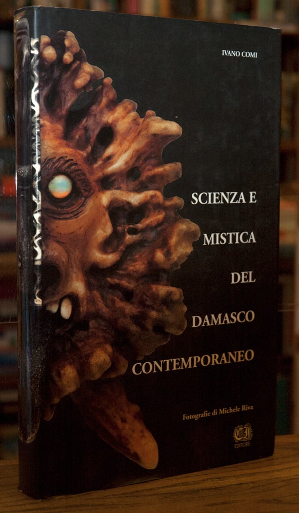 Item #70487 Scienza E Mistica Del Damasco Contemporaneo. Ivano Comi, Michele Riva, photo.