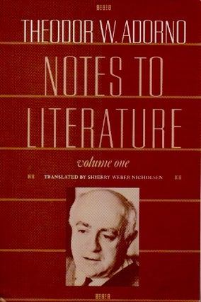 Item #70509 Notes on Literature _ Volume One. Theodor W. Adorno, Shierry Weber Nicholson, trans
