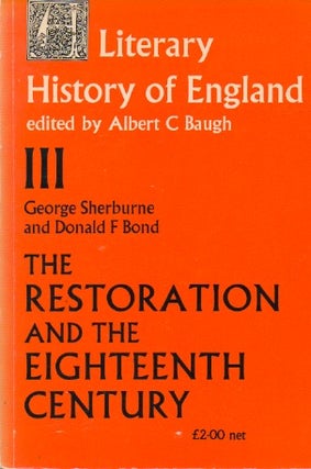 Item #70626 A Literary History of England_ Volume 3_ The Restoration and Eighteenth Century...