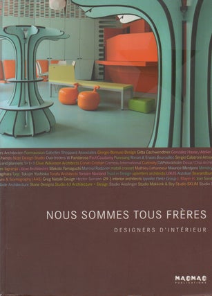 Item #70736 Nous Sommes Tous Freres_ Designers D'Interieur. Marta Serrts