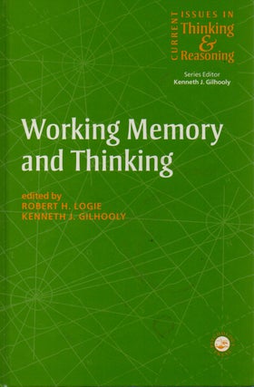 Item #70763 Working Memory and Thinking. Robert H. Logie, Kenneth J. Gilhooly