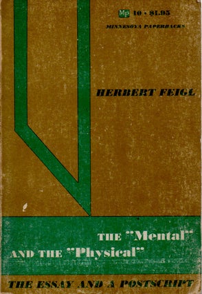 Item #70771 The "Mental" and the "Physical" _ The Essay and a Postscript. Herbert Feigl