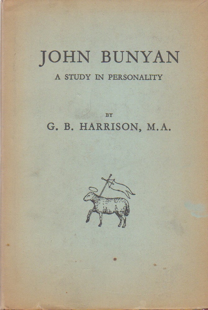 Item #70808 John Bunyan_ A Study in Personality. G. B. Harrison.