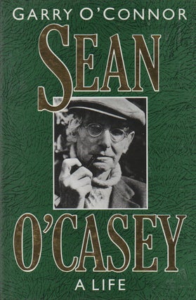 Item #71019 Sean O'Casey_ A Life. Garry O'Connor