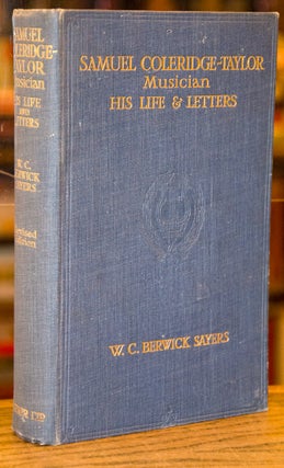 Item #71052 Samuel Coleridge-Taylor_ Musician _ His Life and Letters. W. C. Berwick Sayers