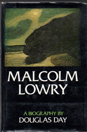 Item #71207 Malcolm Lowry. Douglas Day