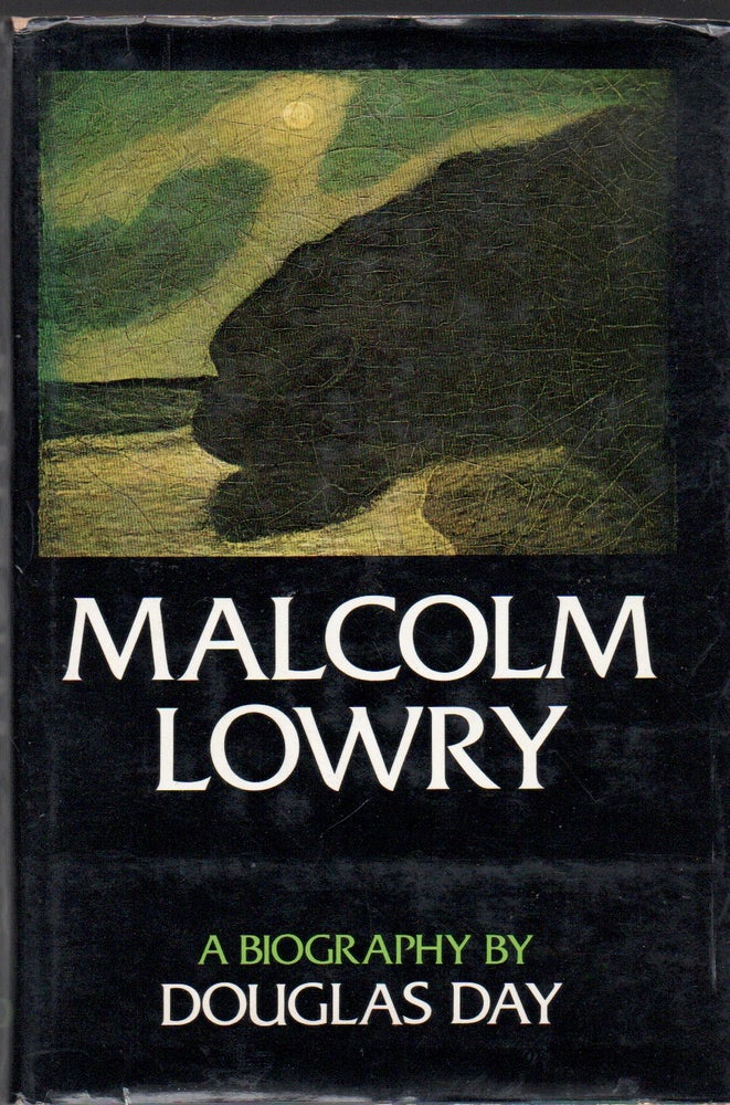 Item #71207 Malcolm Lowry. Douglas Day.