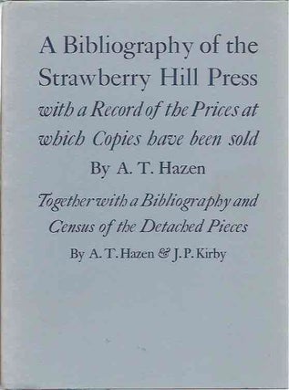 Item #71236 A Bibliography of the Strawberry Hill Press with a Record of the Prices at which...