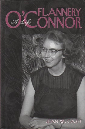 Item #71351 Flannery O'Connor_ A Life. Jean W. Cash