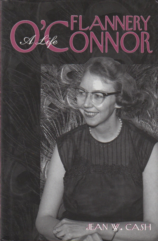 Item #71351 Flannery O'Connor_ A Life. Jean W. Cash.