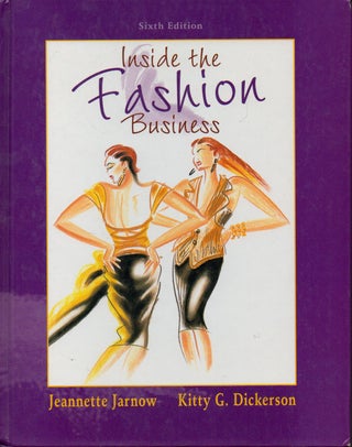 Item #71375 Inside the Fashion Business. Jeannette Jarnow, Kitty G. Dickerson