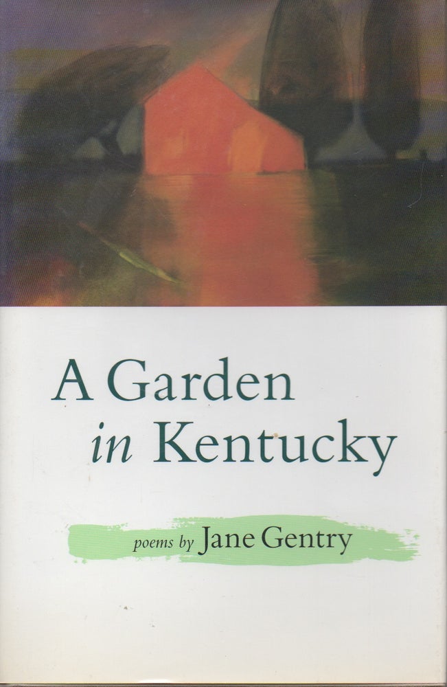Item #71505 A Garden In Kentucky. Jane Gentry.