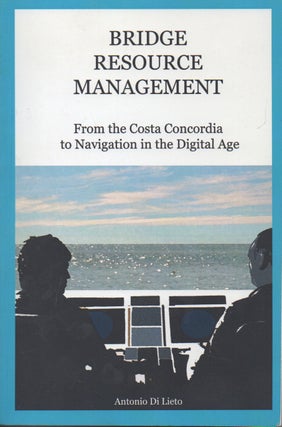 Item #71508 Bridge Resource Management_From the CostaConcorida to Navigation in the Digital Age....
