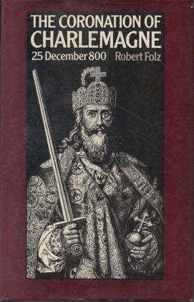 Item #71509 The Coronation of Charlemagne_25 December 800. Robert Folz, J. E. Anderson, trans