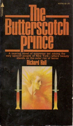 Item #71600 The Butterscotch Prince. Richard Hall