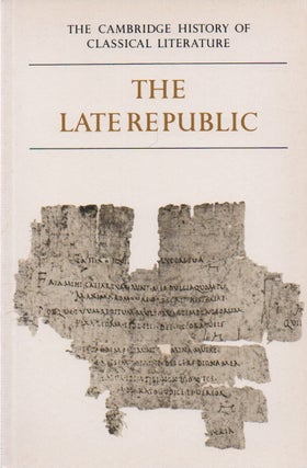 Item #71635 The Cambridge History of Classical Literature_ Vol. 2 Part 2_ The Late Republic. P....