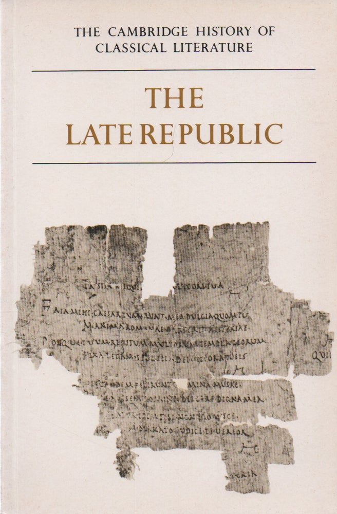 Item #71635 The Cambridge History of Classical Literature_ Vol. 2 Part 2_ The Late Republic. P. E. Easterling, E. J. Kenney, text.