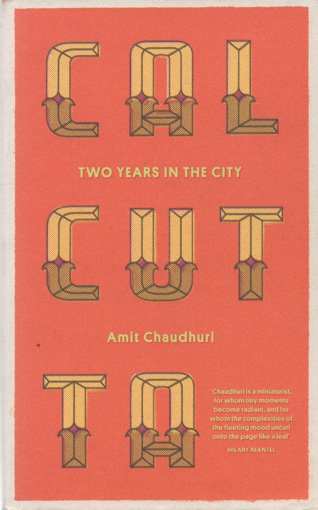Item #71739 Calcutta_ Two Years in the City. Amit Chaudhuri.