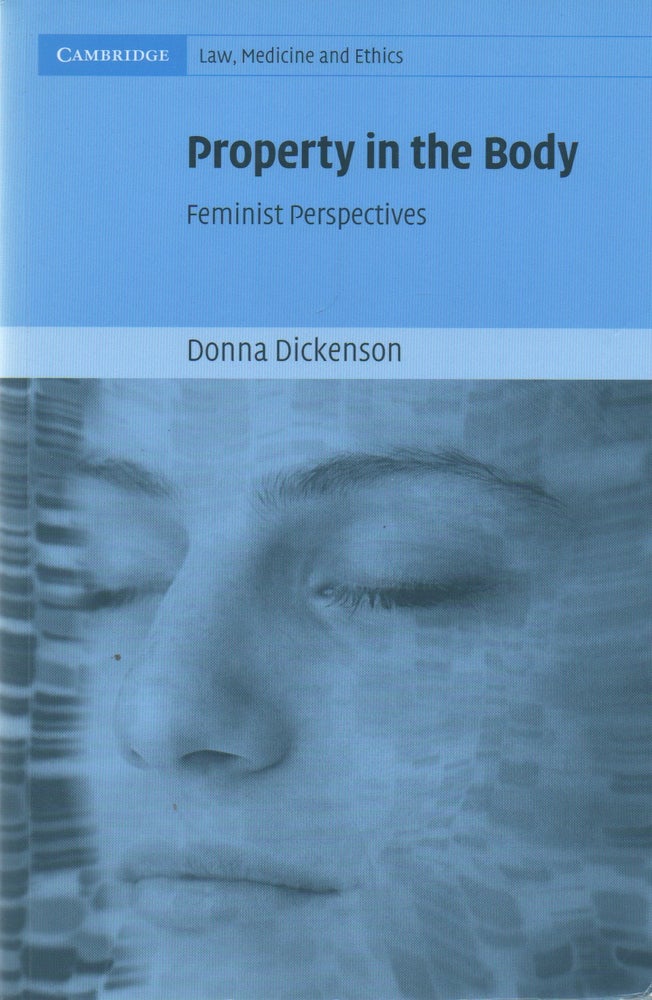 Item #71769 Property in the Body_ Feminist Perspectives. Donna Dickenson.