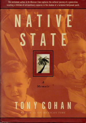 Item #71826 Native State _ A Memoir. Tony Cohan