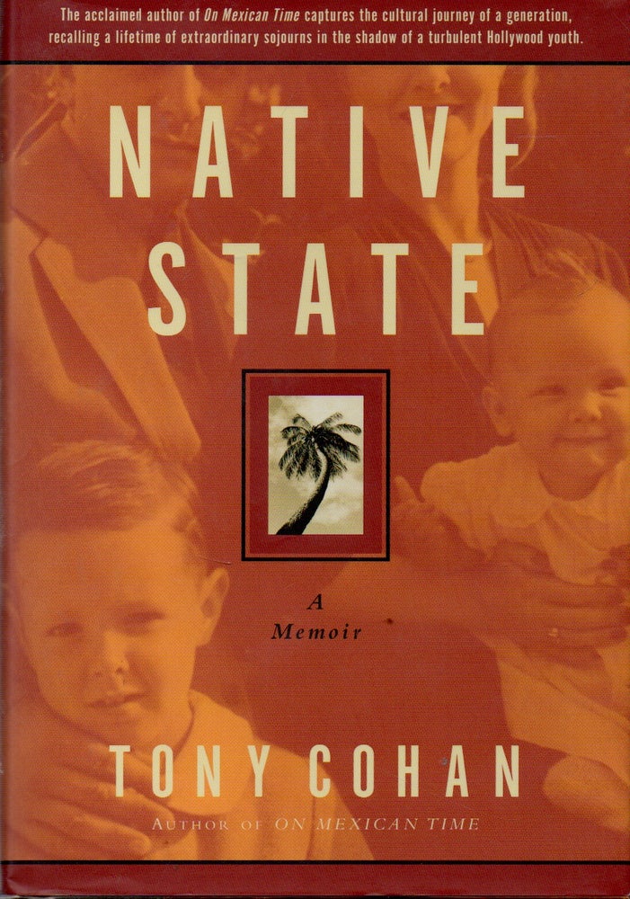 Item #71826 Native State _ A Memoir. Tony Cohan.
