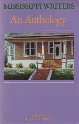 Item #71861 Mississippi Writers _ An Anthology. Dorothy Abbott, text