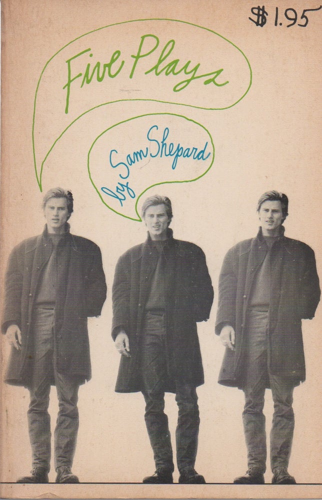 Item #71870 Five Plays_ Chicago_ Icarus's Mother_ Red Cross_ Fourteen Hundred Thousand_ Melodrama Play. Sam Shepard.