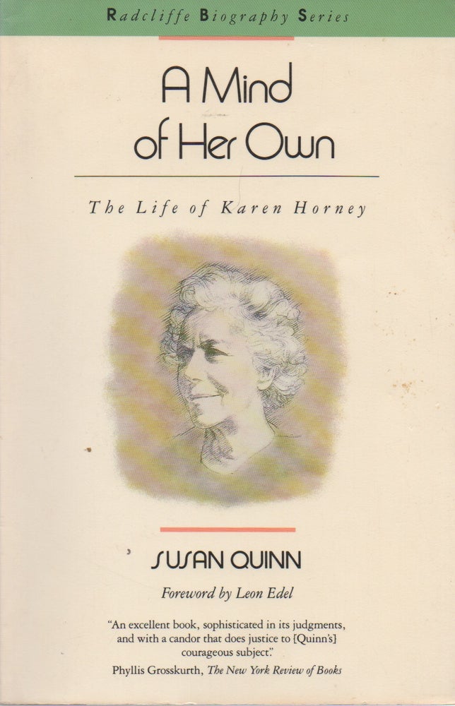Item #71904 A Mind of Her Own_ The Life of Karen Horney. Susan Quinn, Leon Edel, foreword.