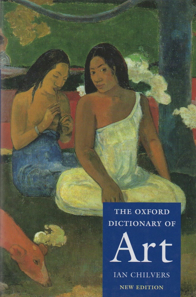 Item #71926 The Oxford Dictionary of Art. Ian Chilvers.