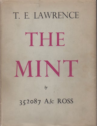 Item #72044 The Mint. T. E. Lawrence, 352087 A/c Ross
