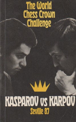 Item #72166 The World Chess Crown Challenge_ Kasparov vs Karpov_ Seville 87. David Bronstein,...