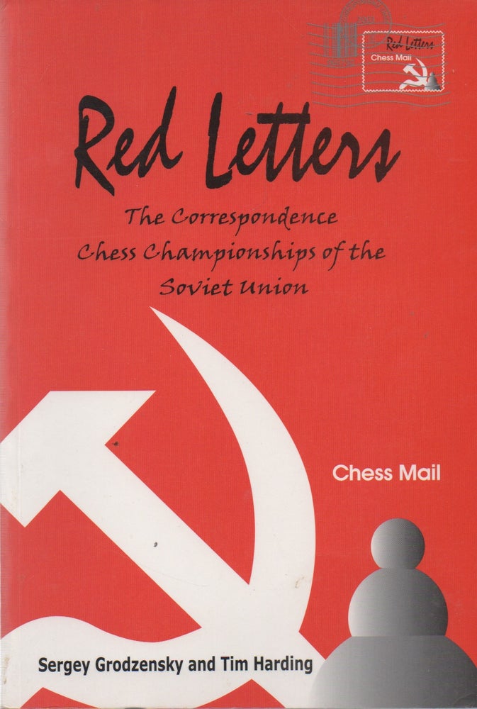 Item #72175 Red Letters_ The Correspondence Chess Championships of the Soviet Union. Sergey Grodzensky, Tim Harding, Ken Neat, trans.