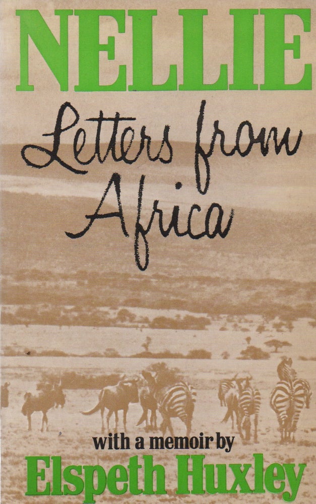Item #72222 Nellie_ Letters from Africa. Elspeth Huxley.