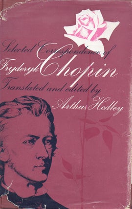 Item #72358 Selected Correspondence of Fryderyk Chopin. Bronislaw Edward Sydow