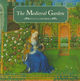Item #72392 The Medieval Garden. Sylvia Landsberg