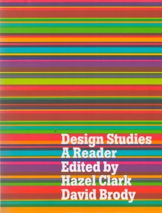 Item #72396 Design Studies_ A Reader. Kenneth Clark, Brody Hazel, David