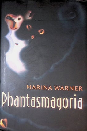 Item #72515 Phantasmagoria. Marina Warner