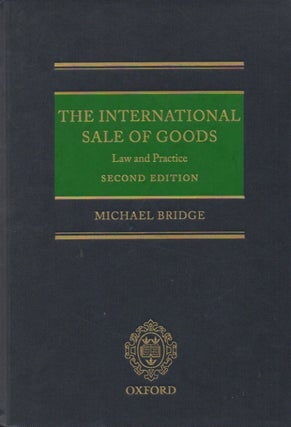 Item #72569 The International Sale of Goods_ Law and Practice. Michael Bridge