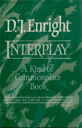 Item #72712 Interplay _ A Kind of Commonplace Book. D. J. Enright