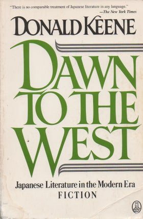 Item #72774 Dawn to the West _ Japanese Literature in the Modern Era. Donald Keene