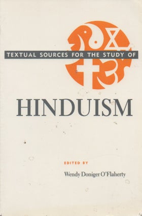 Item #72776 Textual Sources for the Study of Hinduism. eds, trans, Wendy Doniger O'Flaherty, text