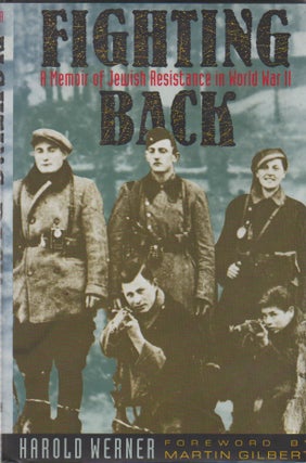 Item #72804 Fighting Back_ A Memoir of Jewish Resistance in World War II. Harold Werner, Mark...