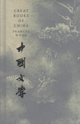 Item #72836 Great Books of China. Frances Wood